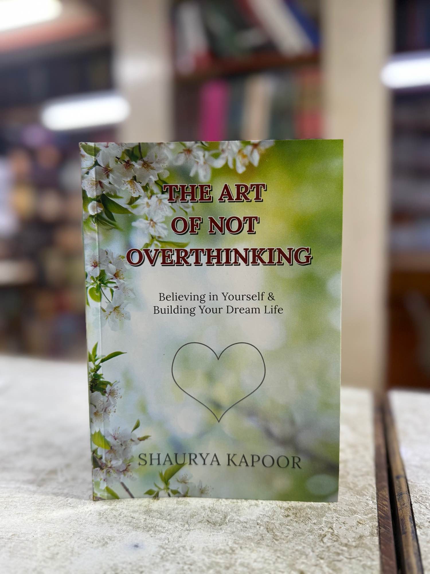 The art of not overthinking by shaurya kapoor