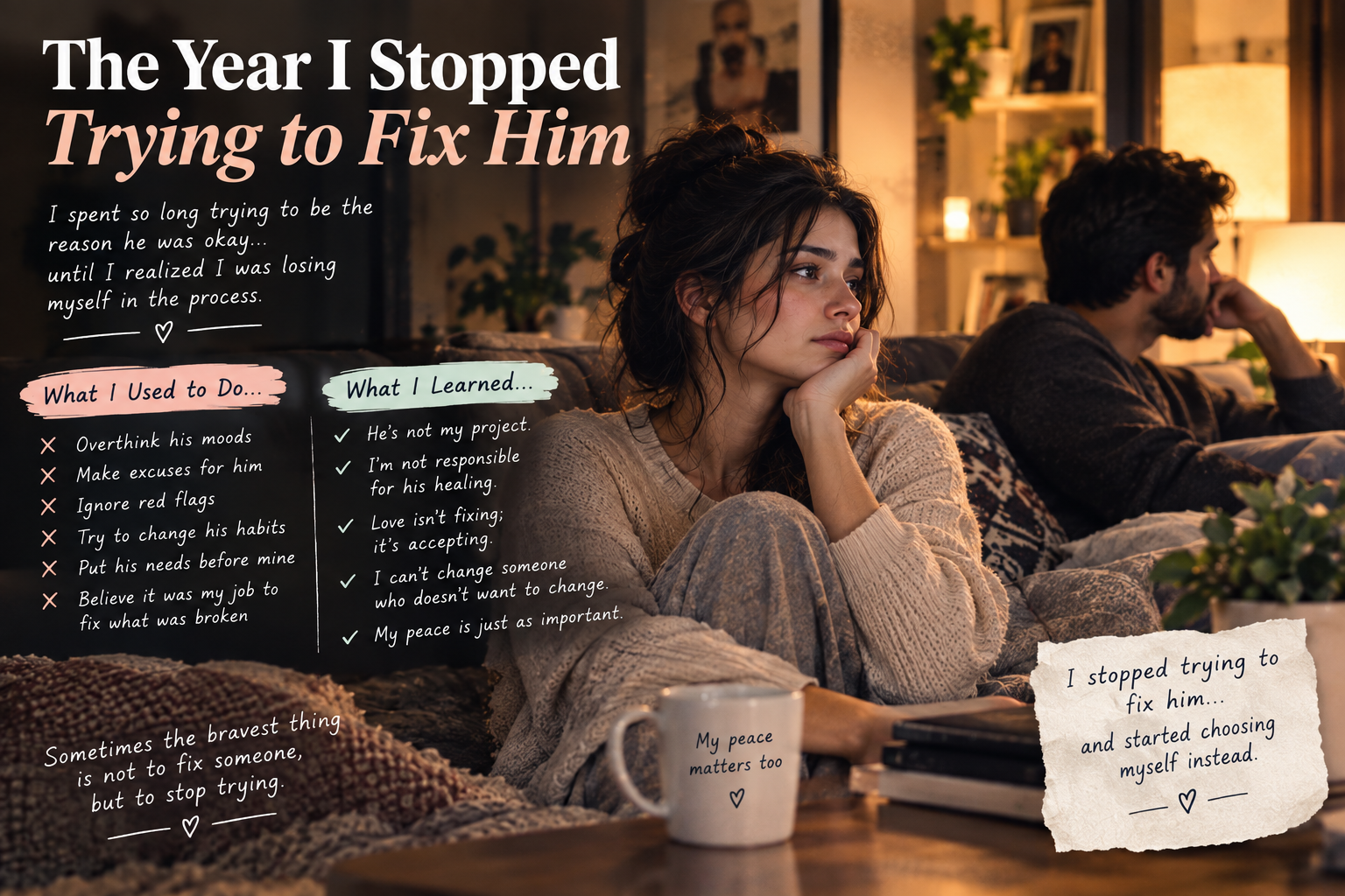 The Year I Stopped Trying to Fix Him - Learning to accept