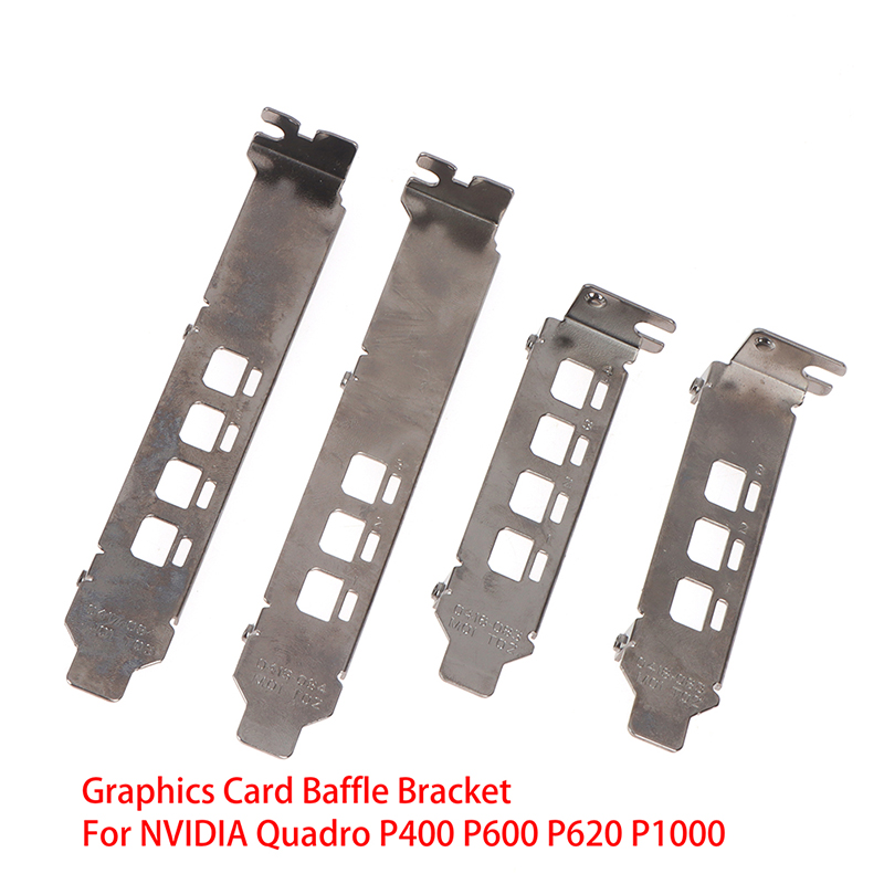 【C】Graphics Card Baffle Bracket For NVIDIA Quadro K1200 NVS510 P400 P600 P620 P1000