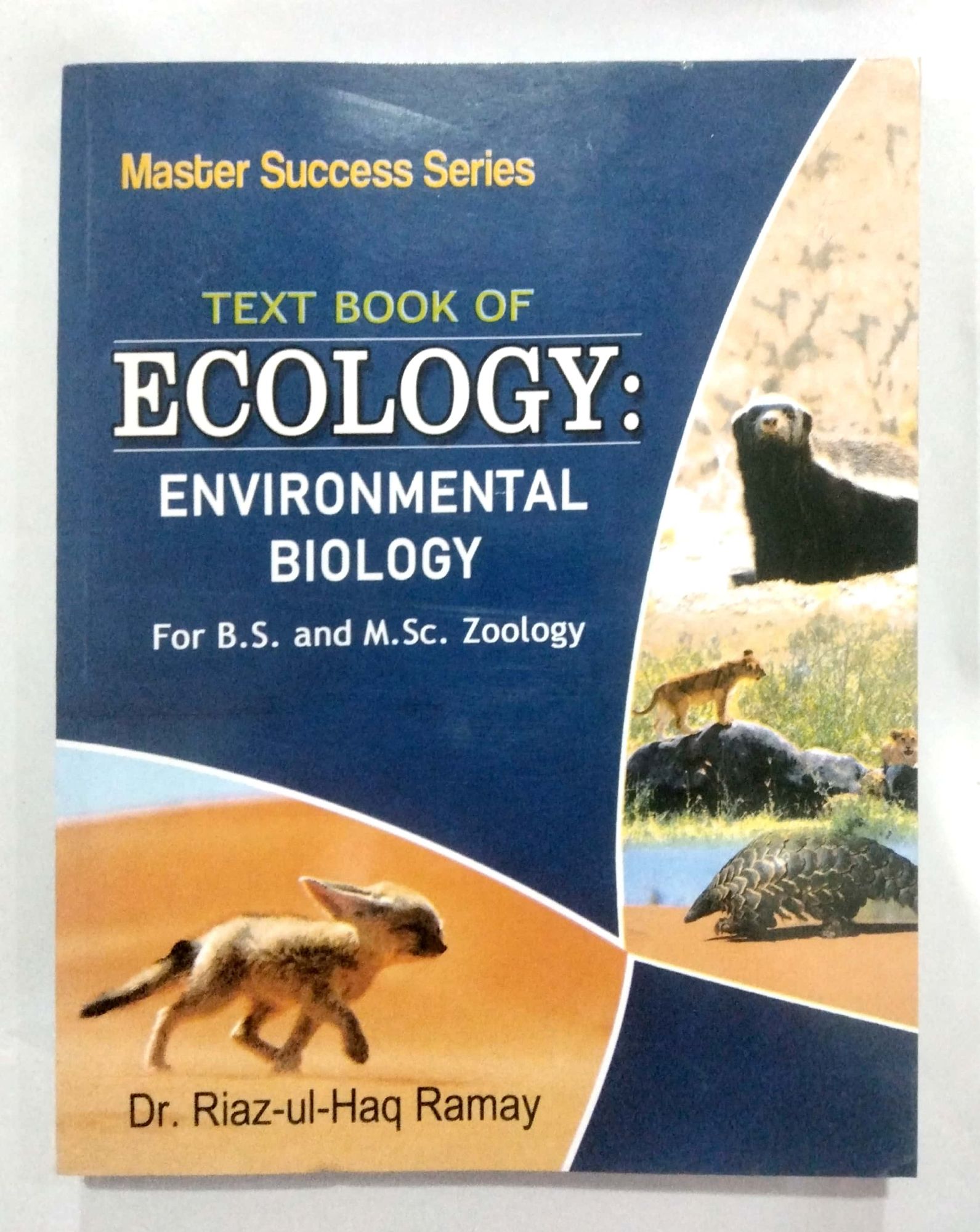 Ecology: Environmental Biology for B.s/M sc by (Riaz ul Haq Ramay