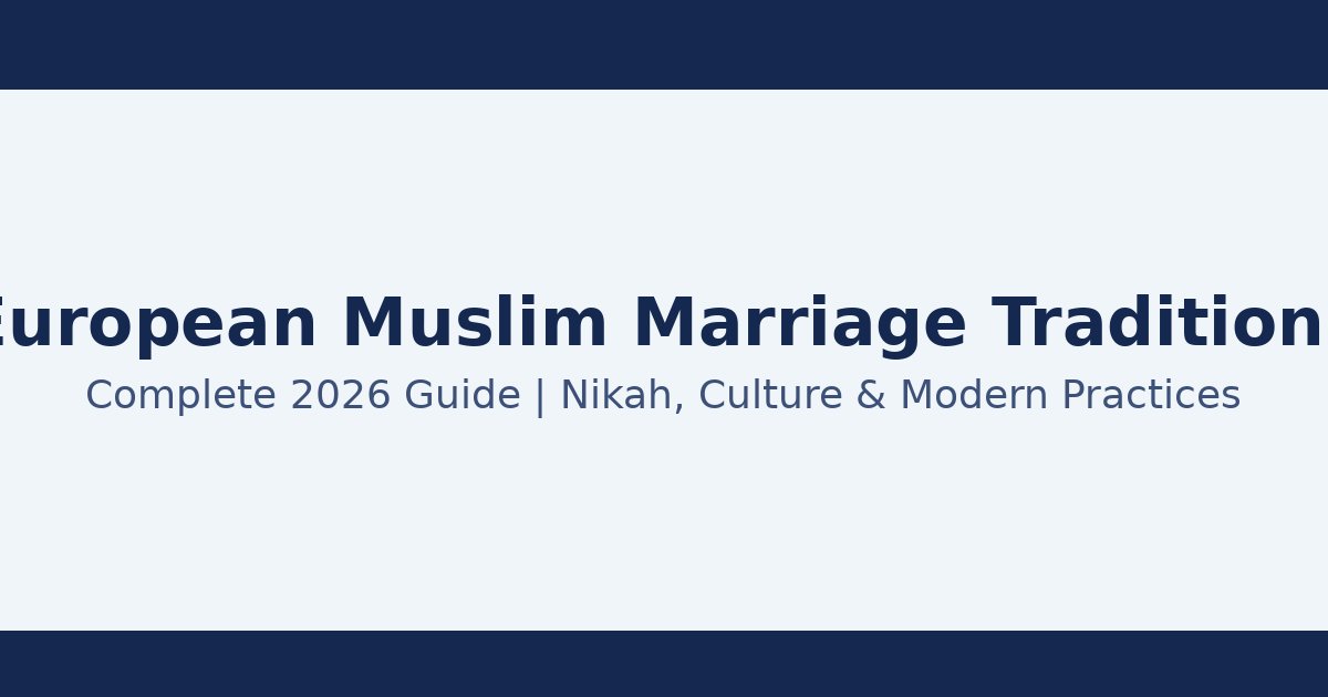European Muslim Marriage Traditions