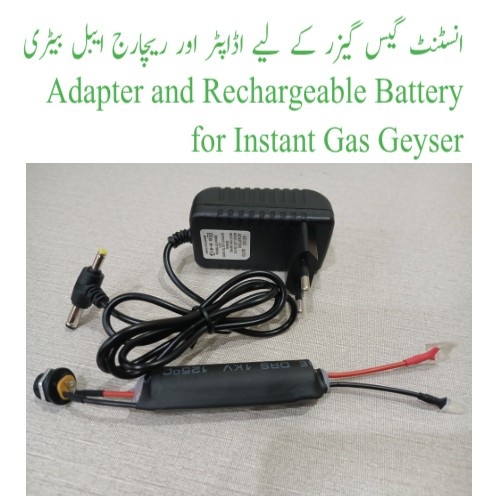 Adapter and recharge battery for Instant Gass Geyser