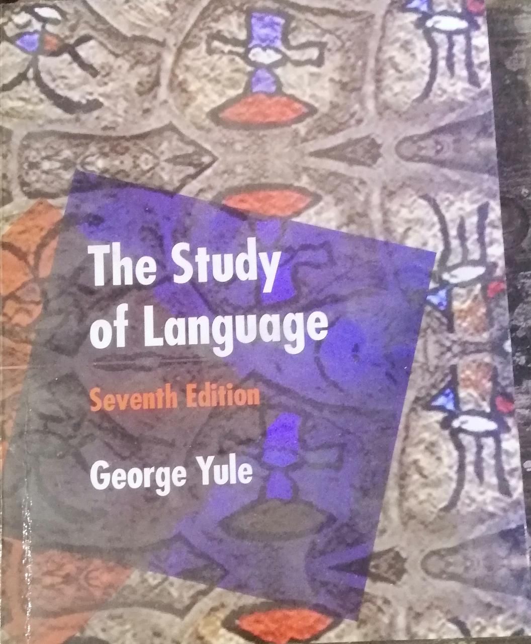 The Study Of Language by George Yule seventh edition