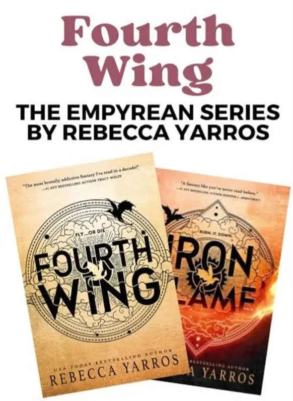 The Empyrean series by rebecca yarros ( the fourth wing , iron