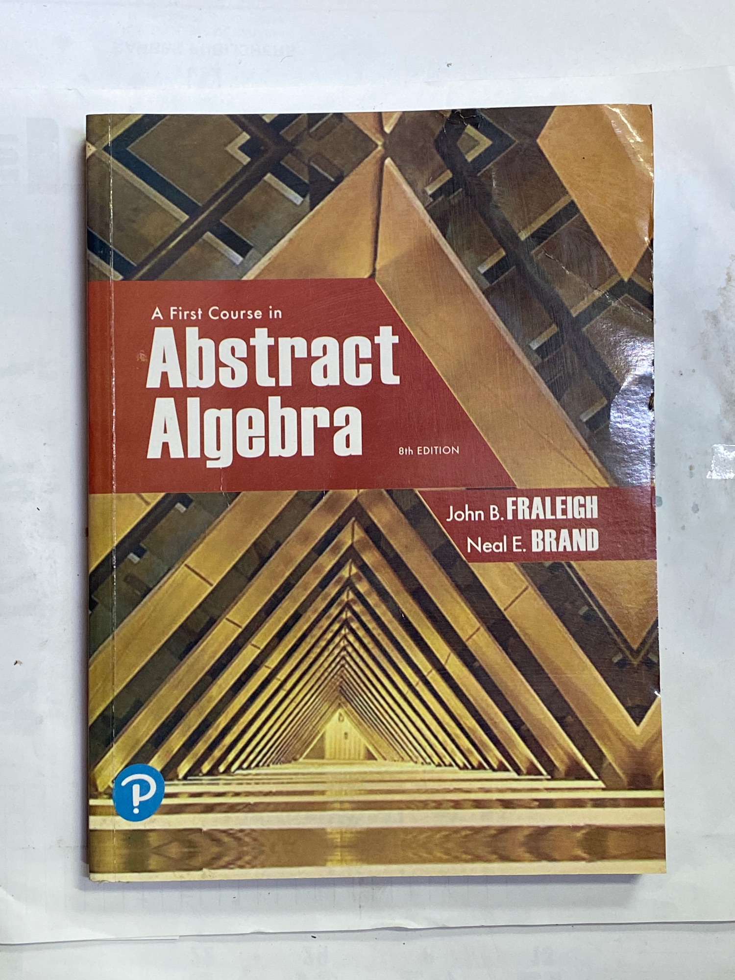 ABSTRACT ALGEBRA 8th EDITION BY JOHN B. FRALEIGH NEAL E. BRAND | Daraz.pk