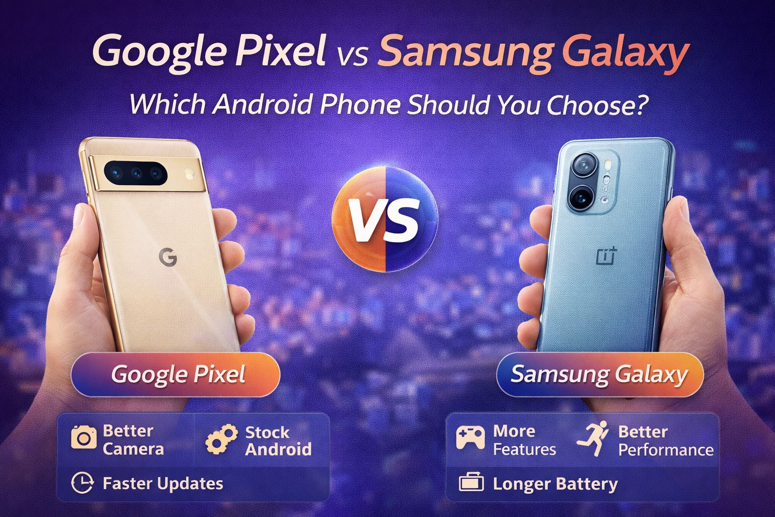Infographic comparing Google Pixel and Samsung Galaxy smartphones including camera performance software updates and battery life